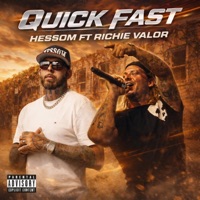 Quick Fast (feat. Richie Valor) - Single - Hessom