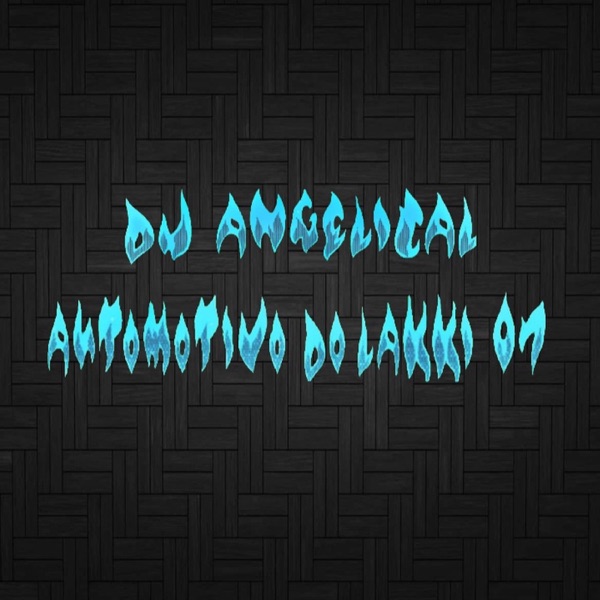 Automotivo Do Lakki07 - EP