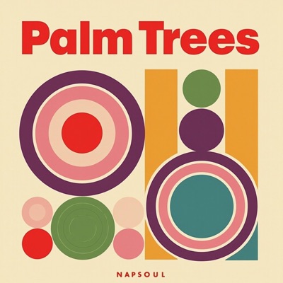 Napsoul - Palm Trees EP (feat. Napsoul) - Single