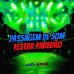 Passagem de Som Testar Paredão