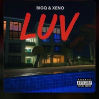 LUV - EP - BigQ & Xeno