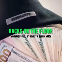 Racks On the Floor (feat. L'ètoile & BigBro Meech) - Single - Woo2Krazy