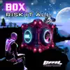 Box - Risk It All