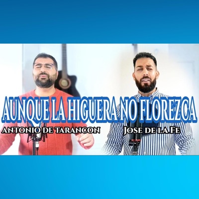 Aunque la higuera no florezca (feat. José de la Fe) - Single