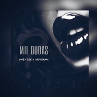 Mil Dudas (feat. DaynerMC) - Single - Gaby Lee