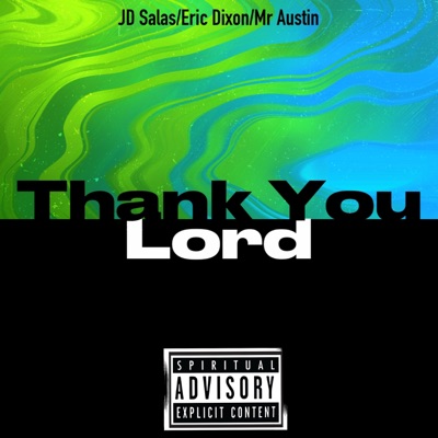 Thank You Lord (feat. J.D. Salas & Eric Dixon) - Single
