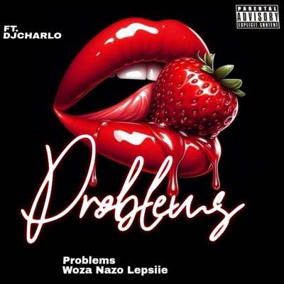 Problems (feat. DJCHARLO) [Radio Edit] - Single