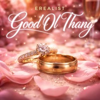 Good Ol Thang - Single - Erealist