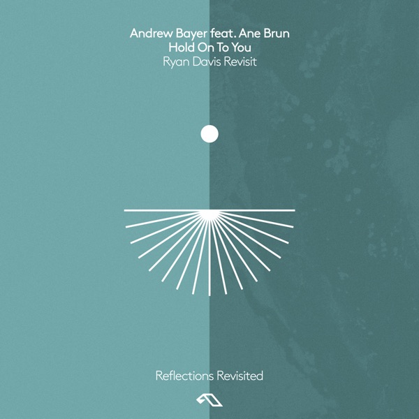 Hold On To You (feat. Ane Brun) [Ryan Davis Revisit]