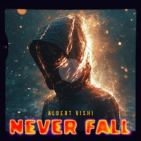 Never Fall - Single - Albert Vishi