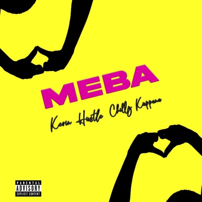 Meba (feat. Chilly Kuppana Music) - Single