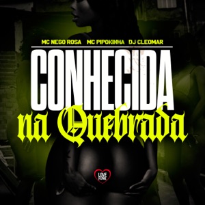 Conhecida na Quebrada