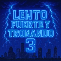 Lento Fuerte Y Tronando 3 - Slo281