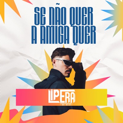 Se Não Quer a Amiga Quer - Single