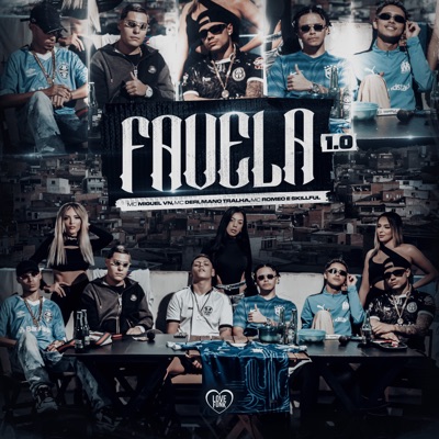 Favela 1.0 (feat. Mano Tralha, Skillful & MC Deri) - Single