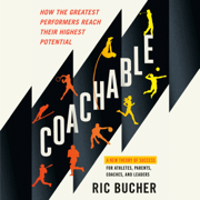 Coachable: How the Greatest Performers Reach Their Highest Potential (Unabridged)