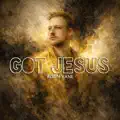 Got Jesus