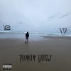 Thinkin' lately (feat. V.I.P.) - Single