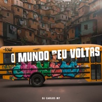 O Mundo Deu Voltas - Single - DJ CARLOS MT