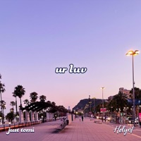 Ur Luv (feat. Helynt) - Single - just tomi