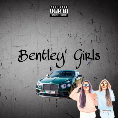 Bentley Girls - Single