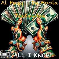 All I Know (feat. Da Foola & Teekaydaa) - Single - Al Haqq