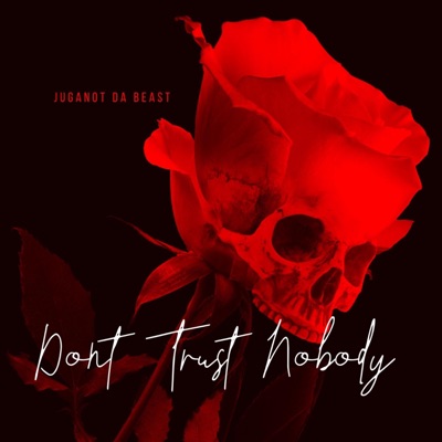 Dont Trust Nobody - Single