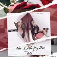 How I Like My Man (feat. Mpho, Sisiyantie & Traz) - Single - p2daoh