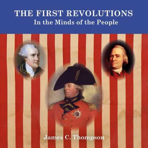 The First Revolutions in the Minds of the People: The American Revolutions Series, Book 1 (Unabridged) cover