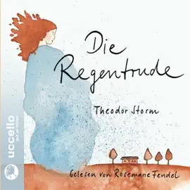 Die Regentrude (Erzählt von Rosemarie Fendel)