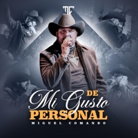 De Mi Gusto Personal - Miguel Comando