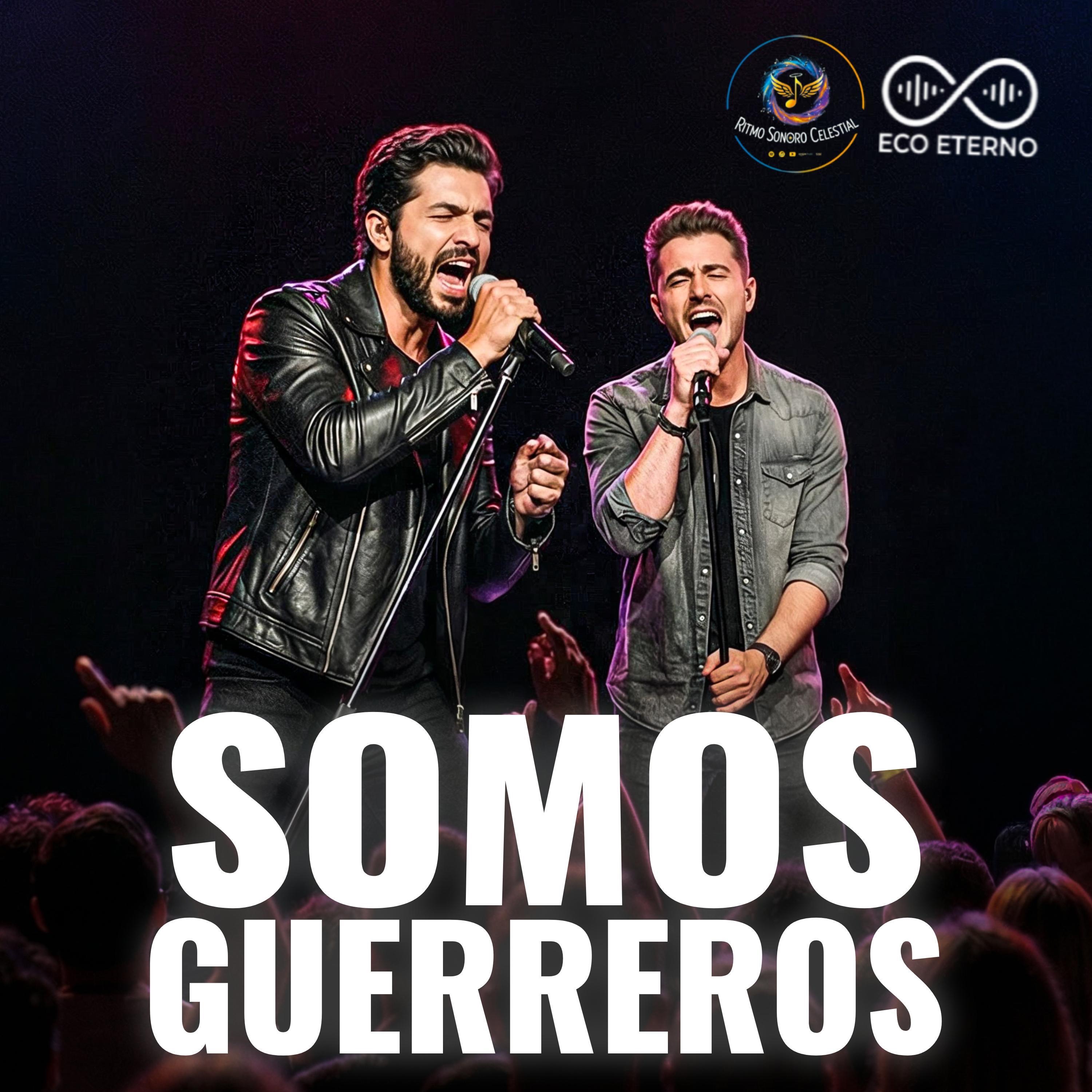 Somos Guerreros (feat. Ritmo Sonoro Celestial) - Single