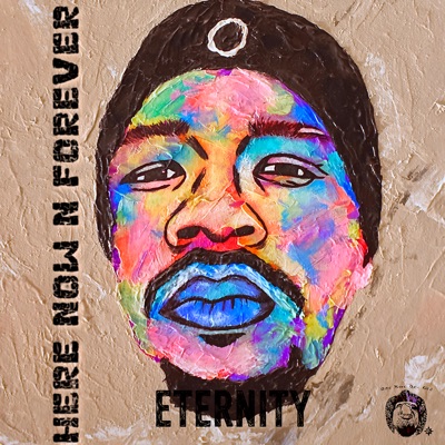 HERE NOW N FOREVER ETERNITY EDITION (DELUXE)