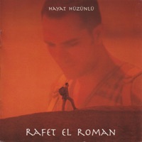 HAYAT HÜZÜNLÜ - Rafet El Roman