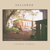 Follower - Joseph Pierce