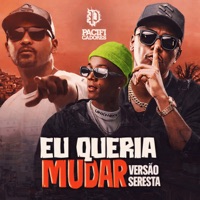 Eu Queria Mudar (Versão Seresta) - Single