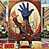 Right Hand 2 God (feat. Sinamatik) - Single - Street Da ' Villan