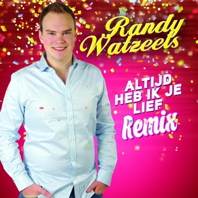 Altijd Heb Ik Je Lief (Remix) - Single