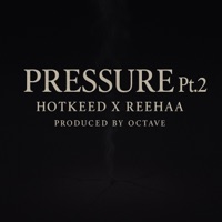 Pressure, Pt.2 - Single - Hotkid & Reehaa
