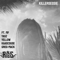 Killersessie (feat. Kaascouse, Yasz, Yellow, MF & Greg-mack) - Single - Ries