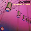 Kitsuragi - Nothing 2 Lose (feat. Hiviz Ninja) [Kitsuragi Mix]