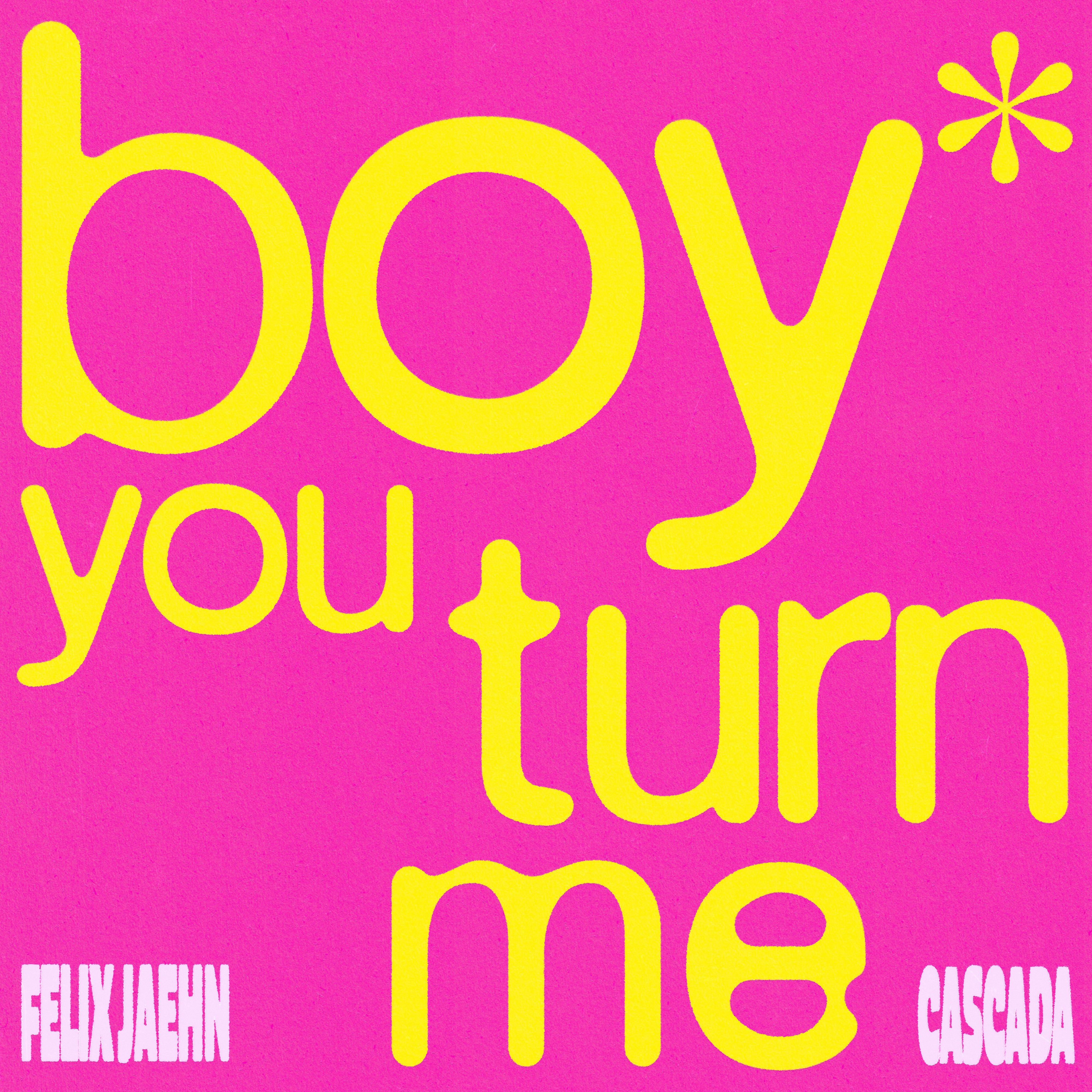 boy you turn me - Single
