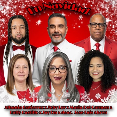 EN NAVIDAD (feat. Joby Luv, Jay Em El Artista, Raffy Castillo, María Del Carmen Parrales & Deac. José Luis Abreu) - Single