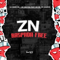 ZN Raspada Free (feat. MC RR do Campos) - Single - DJ ODIIN Zs, MC BEATRIZ & FreesTyle Sounds