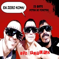 Sin Futuro (feat. 13 Bats & Petra de Fenetra) - Single - En Zero Koma