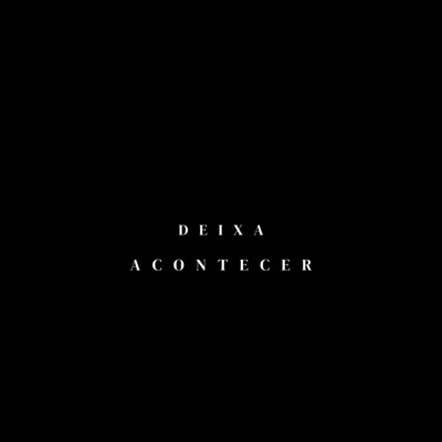 Deixa Acontecer (feat. YBM) - Single