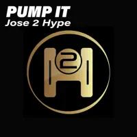 Pump It — Jose 2 Hype