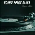 Young Folks Blues