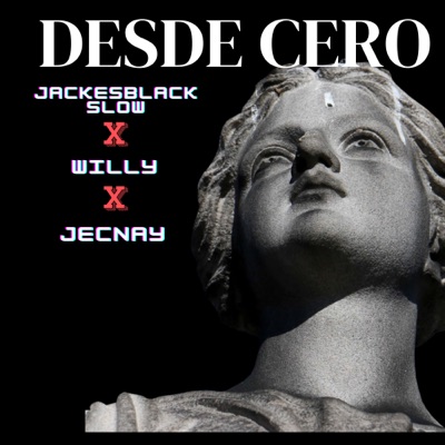 Desde Cero (feat. jecnay & Willy) - Single