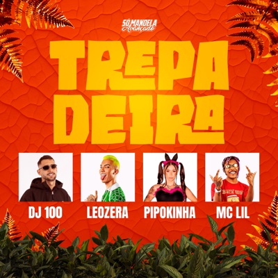 Trepadeira (feat. MC Lil) - Single